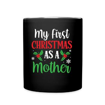 Mein Erstes Weihnachten Als Mutter Schwanger - Tasse einfarbig - Schwarz - Vorne