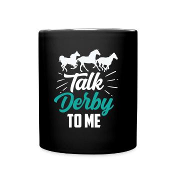 Sprich Derby Mit Mir Reiten Pferd Reiter - Tasse einfarbig - Schwarz - Vorne