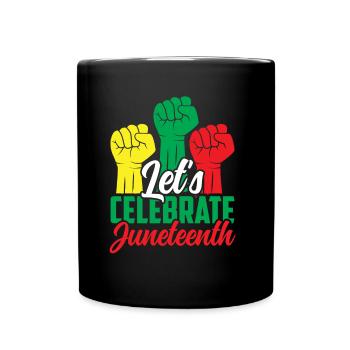 Feiern Wir Den Juneteenth Black African American - Tasse einfarbig - Schwarz - Vorne