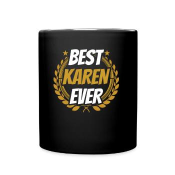 The Best Karen Ever Karen's Meme Funny - Full Colour Mug - black - Front