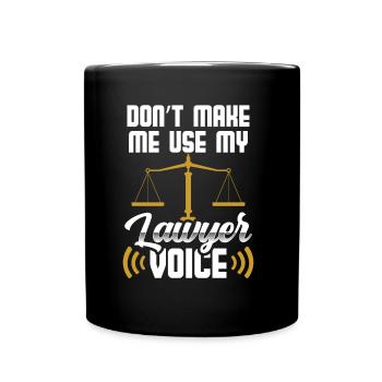 Zwinge Mich Nicht Meine Anwalt Stimme Zu Benutzen - Tasse einfarbig - Schwarz - Vorne