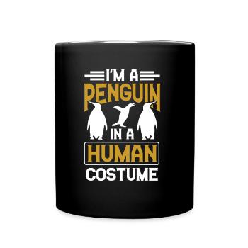 Ich Bin Ein Pinguin In Einem Menschlichen Kostüm - Tasse einfarbig - Schwarz - Vorne