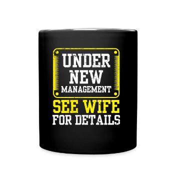 Under new management, see Wife Pension for details - Full Colour Mug - black - Front