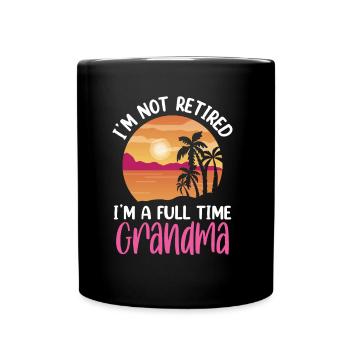 I'm not retired I'm a full time grandma - Full Colour Mug - black - Front