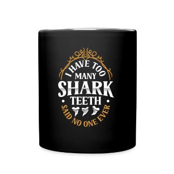 Personne n’a jamais dit trop de dents de requin - Mug uni - noir - Devant