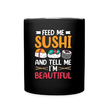 Nourrir des sushis et me dire que je suis belle - Mug uni - noir - Devant