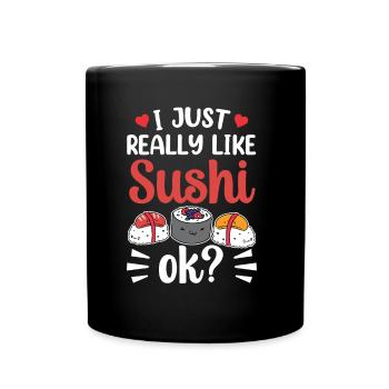 I just really like sushi fan food - Full Colour Mug - black - Front