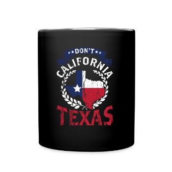 California Texas Pride Texan Sayings Texan - Full Colour Mug - black - Front