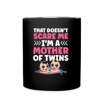 Ça ne me fait pas peur maman jumelles humour - Mug uni - noir - Devant