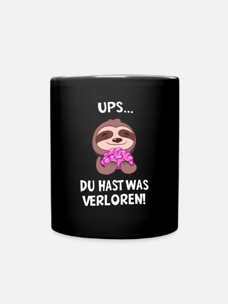 Du Hast Was Verloren! Faultier Spruch Sarkasmus - Tasse einfarbig - Schwarz
