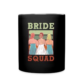 Braut Team Hochzeit Heiraten Bräute Party - Tasse einfarbig - Schwarz - Vorne