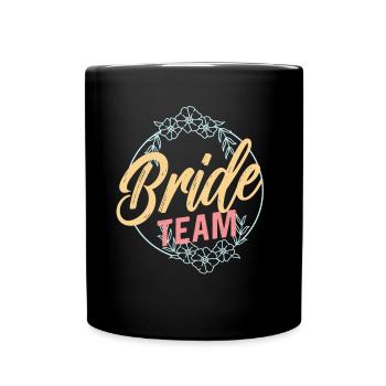 Team Braut Party Hochzeit Bräute Heiraten - Tasse einfarbig - Schwarz - Vorne