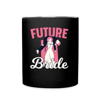 Zukünftige Ehefrau Braut Hochzeit Party Bräute - Tasse einfarbig - Schwarz - Vorne