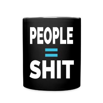 PEOPLE = SHIT - Full Colour Mug - black - Front