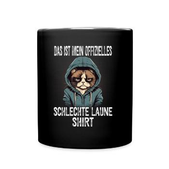 Lustiger Spruch Katze Sarkasmus Schlechte Laune - Tasse einfarbig - Schwarz - Vorne