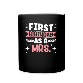 First Birthday As Woman Wife Pregnant Humor - Full Colour Mug - black - Front