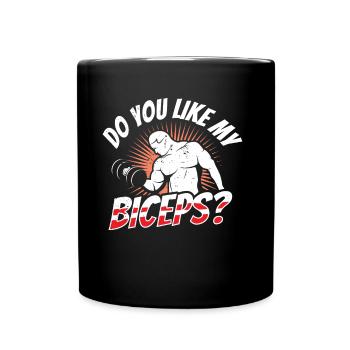 Magst Du Meinen Bizeps Curls Muskeln Sprüche - Tasse einfarbig - Schwarz - Vorne