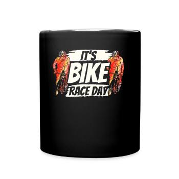 Es Ist Der Tag Des Radrennens Fahrrad Radrennen - Tasse einfarbig - Schwarz - Vorne