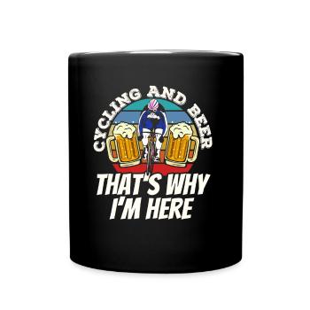 Radfahren Und Bier Deshalb Bin Ich Hier Fahrrad - Tasse einfarbig - Schwarz - Vorne