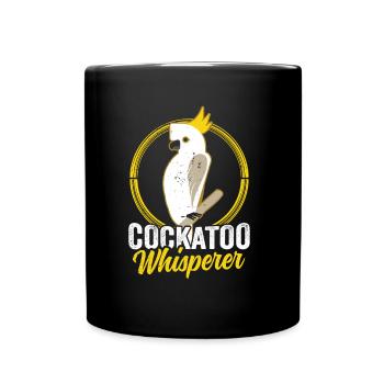 Cockatoo Whisperer Cockatoo Cockatoos Bird - Full Colour Mug - black - Front