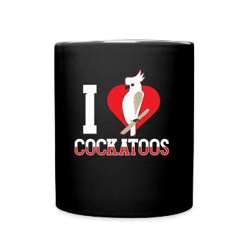 I love cockatoos bird cockatoo animal lover - Full Colour Mug - black - Front