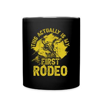 Dies Ist Tatsächlich Mein Erstes Rodeo Cowboy Süß - Tasse einfarbig - Schwarz - Vorne