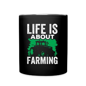La vie est une question d’agriculture, d’agriculteur, d’agriculteur - Mug uni - noir - Devant
