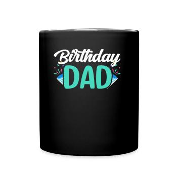 Anniversaire Papa Papa Fête Papa - Mug uni - noir - Devant