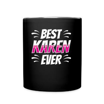The Best Karen Ever Meme Karens Funny - Full Colour Mug - black - Front