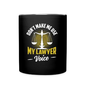 Zwinge Mich Nicht Meine Anwalt Stimme Zu Benutzen - Tasse einfarbig - Schwarz - Vorne