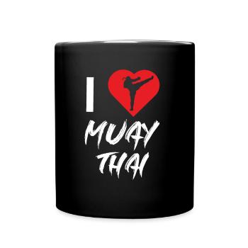 Ich Liebe Muay Thai Kampfsport Kampf Kämpfer - Tasse einfarbig - Schwarz - Vorne