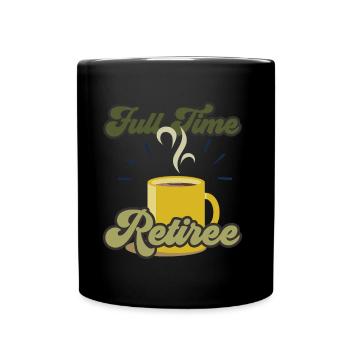 Pension de retraite à temps plein pensionné pensionné pensionné pensionné - Mug uni - noir - Devant