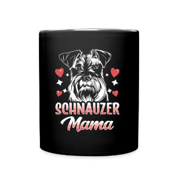 Schnauzer Mama Haustier Sprüche Hund Schnauzers - Tasse einfarbig - Schwarz - Vorne