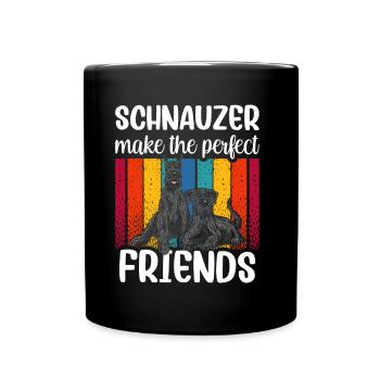 Schnauzer Sind Die Perfekten Besten Freunde Hund - Tasse einfarbig - Schwarz - Vorne
