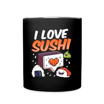 I love sushi sayings food lover fan - Full Colour Mug - black - Front