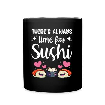 It's always time for sushi fan food lovers - Full Colour Mug - black - Front