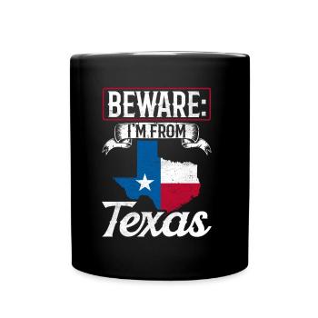 Achtung: Ich Komme Aus Texas Texanisch Texaner - Tasse einfarbig - Schwarz - Vorne