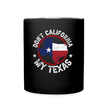 Kalifornien Texas Sprüche Stolz Texanisch Texaner - Tasse einfarbig - Schwarz - Vorne