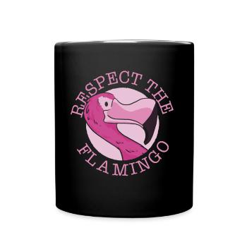 Respect the flamingo cute animal flamingos - Full Colour Mug - black - Front