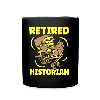 Historiker Im Ruhestand Geschichte Historik Beruf - Tasse einfarbig - Schwarz - Vorne