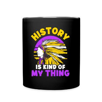 L’histoire est mon truc Profession amérindienne Historien - Mug uni - noir - Devant