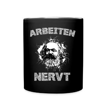 Lustiges T-Shirt: Arbeiten Nervt Arbeitszeitbetrug - Tasse einfarbig - Schwarz - Vorne