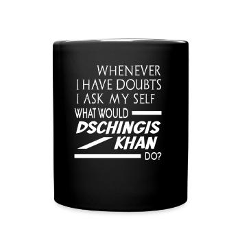 Que ferait Gengis Khan - Mug uni - noir - Devant