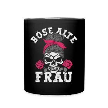 Böse Alte Frau Sarkasmus - Tasse einfarbig - Schwarz - Vorne
