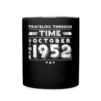 Vintage Zeitreise Geburtstags Design Oktober 1952 - Tasse einfarbig - Schwarz - Vorne