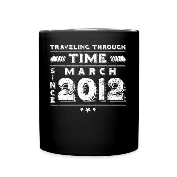 Vintage Zeitreise Geburtstags Design März 2012 - Tasse einfarbig - Schwarz - Vorne