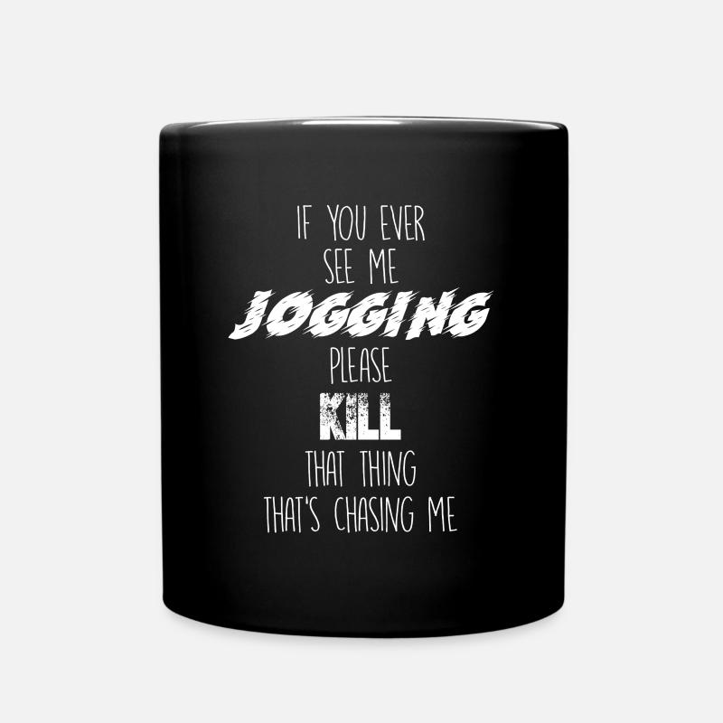 Si jamais vous me voyez faire du jogging, s’il vous plaît, tuez cette chose - Mug uni - noir
