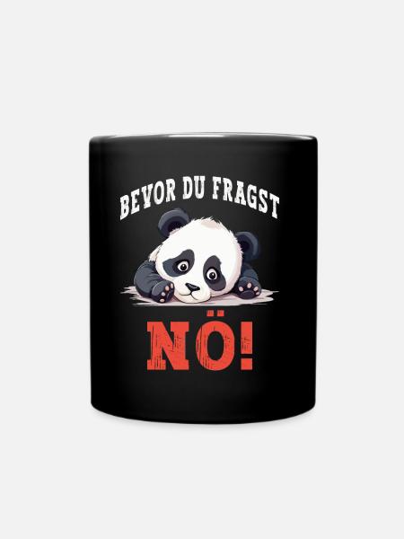 Bevor Du Fragst Nö No Nein Panda Bär Lustig Spruch - Tasse einfarbig - Schwarz