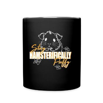 Stay hamsterifically fluffy for Hamster Lovers - Full Colour Mug - black - Front