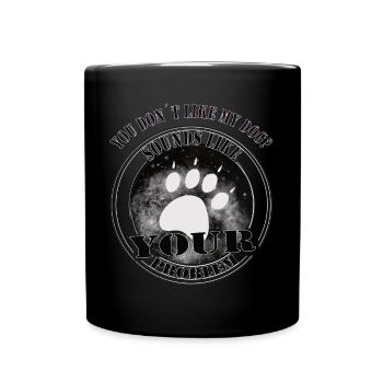 Si vous n’aimez pas mon chien – Design statement - Mug uni - noir - Devant